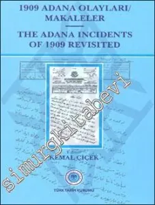 1909 Adana Olayları Makaleler = The Adana İncidents of 1909 Revisited CİLTLİ -         2011