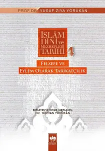 Felsefe ve Eylem Olarak Tarikatçılık; İslam Dini ve Mezhepleri Tarihi: 4