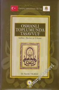 Osmanlı Toplumunda Tasavvuf: Sûfiler, Devlet ve Ulema ( 17. Yüzyıl ) -        2007