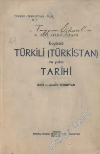 Bugünkü Türkili ( Türkistan ) ve Yakın Tarihi - 1 - Batı ve Kuzey Türkistan CİLTLİ -