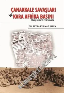 Çanakkale Savaşları ve Kara Afrika Basını: Savaş Basın ve Propaganda -         2016