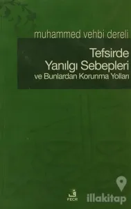 Tefsirde Yanılgı Sebepleri ve Bunlardan Korunma Yolları