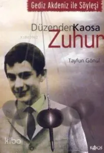 Düzenden Kaosa Zuhur; Gediz Akdeniz ile Söyleşi