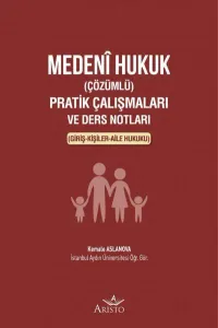 Medeni Hukuk (Çözümlü) Pratik Çalışmaları ve Ders Notları