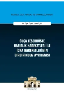 Suça Teşebbüste Hazırlık Hareketleri ile İcra Hareketlerinin Birbirinden Ayrılması