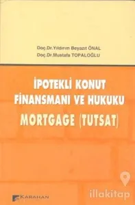 İpotekli Konut Finansmanı ve Hukuku