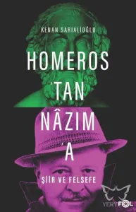Homeros'tan Nazım'a Şiir ve Felsefe