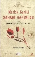 Meslek Sahibi Sahabi Hanımlar (Osmanlıca-Latince Karşılaştırmalı Baskı)