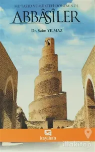 Mu'tazıd ve Müktefi Döneminde Abbasiler