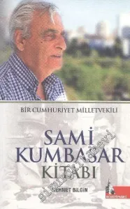 Sami Kumbasar Kitabı. Bir Cumhuriyet Milletvekili -