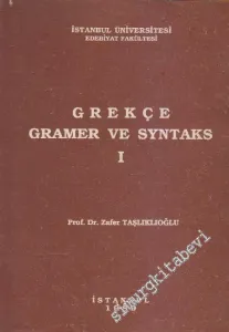 Grekçe Gramer ve Syntaks, Cilt: 1 -