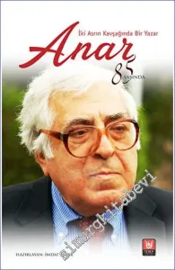 İki Asrın Kavşağında Bir Yazar Anar -         2023