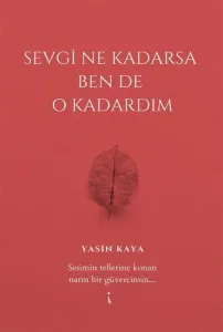 Sevgi Ne Kadarsa Ben de O Kadardım