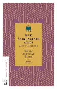 Hak Âşıklarının Azığı;Zâdü’l-Müştâkîn