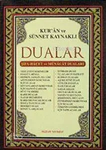 Kur'an ve Sünnet Kaynaklı Dualar