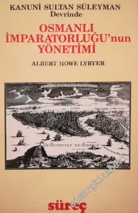 Kanuni Sultan Süleyman Devrinde Osmanlı İmparatorluğunun Yönetimi -        1987