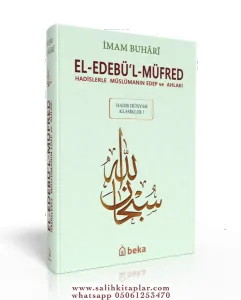 Hadislerle Müslümanın Edep ve Ahlakı - El Edebül Müfred - Arapça Metinli (Büyük Boy)
