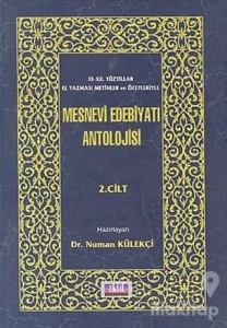 Mesnevi Edebiyatı Antolojisi 2. Cilt XI. - XX. Yüzyıllar El Yazması Metinler ve Özetleriyle