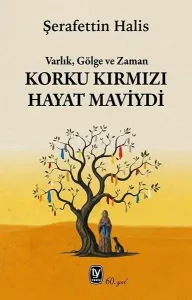 Korku Kırmızı Hayat Maviydi