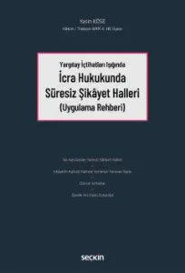 İcra Hukukunda Süresiz Şikayet Halleri