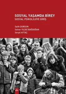 Sosyal Yaşamda Birey; Sosyal Psikolojiye Giriş