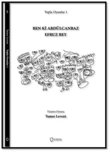 Tamer Levent Toplu Oyunlar-1 : Ben ki Abdülcanbaz Efruz Bey