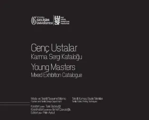 Genç Ustalar Karma Sergi Kataloğu : Moda ve Tekstil Tasarımı Bölümü: Tekstil, Kumaş, Baskı Teknikleri 11 Mart-11 Nisan 2020 Gelişim Sanat Galerisi