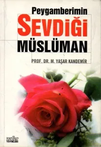 Peygamberimin Sevdiği Müslüman