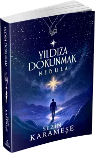 YILDIZA DOKUNMAK 2: NEBULA - CİLTSİZ