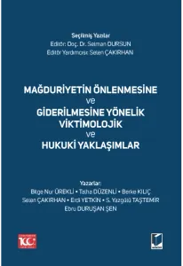 Mağduriyetin Önlenmesine ve Giderilmesine Yönelik Viktimolojik ve Hukuki Yaklaşımlar