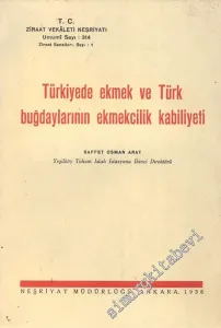 Türkiyede Ekmek ve Türk Buğdaylarının Ekmekcilik Kabiliyeti -