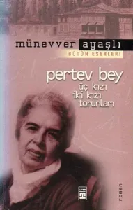 Pertev Bey Üç Kızı, İki Kızı, Torunları