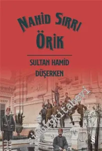 Sultan Hamid Düşerken -