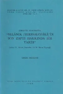Selanik Thessalonikin Son Zaptı Hakkında Bir Tarih