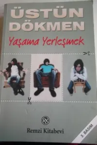 Yaşama Yerleşmek*