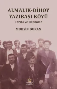 Almalık - Dihoy Yazıbaşı Köyü - Tarihi ve Hatıralar