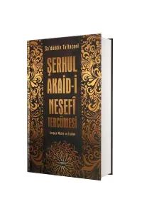 Şerhul Akaidi Nesefi Tercümesi Arapça Metin ve İzahat