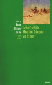 İslami Tebliğin Medine Dönemi ve Cihad