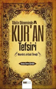 Tabiin Döneminde Kuran Tefsiri;Mesruk B el ecda Örneği