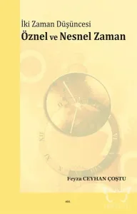 İki Zaman Düşüncesi Öznel ve Nesnel Zaman