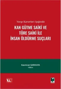 Kan Gütme Saiki ve Töre Saiki ile İnsan Öldürme Suçları