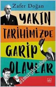 Yakın Tarihimizde Garip Olaylar -         2022