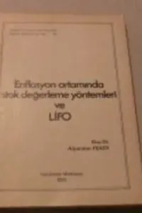 Enflasyon Ortamında Stok Değerleme Yöntemleri ve LİFO