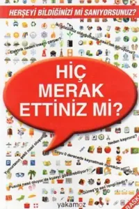 Hiç Merak Ettiniz Mi?