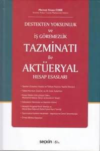Destekten Yoksunluk ve İş Göremezlik Tazminatı ile Aktüeryal Hesap Esasları