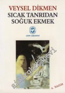 Sıcak Tanrıdan Soğuk Ekmek -