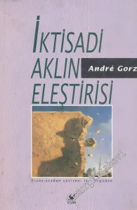 İktisadi Aklın Eleştirisi: Çalışmanın Dönüşümleri / Anlam Arayşı -