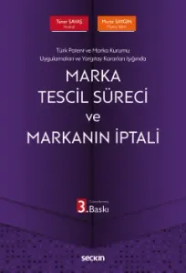 Marka Tescil Süreci ve Markanın İptali