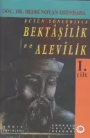 Bütün Yönleriyle Bektaşilik Ve Alevilik (1. Cilt) Bütün Yönleriyle Bektaşilik Ve Alevilik (1. Cilt)