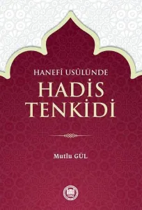 Hanefî Usûlünde Hadis Tenkidi